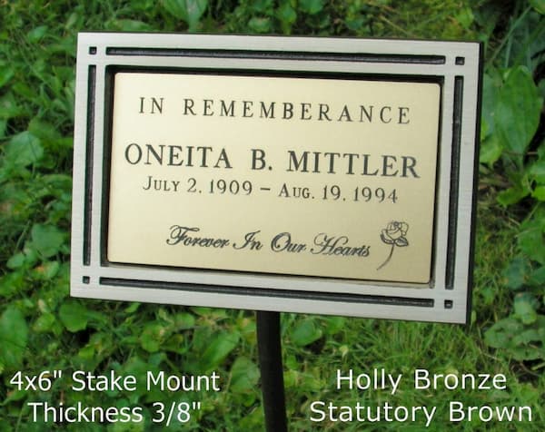 Memorial plafque, 4x6:, stake mount, Holly bronze borders/brass colored insert, 3/8" thickness